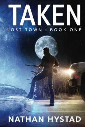 Taken (Lost Town Book One) Hardcover  October 18, 2024
